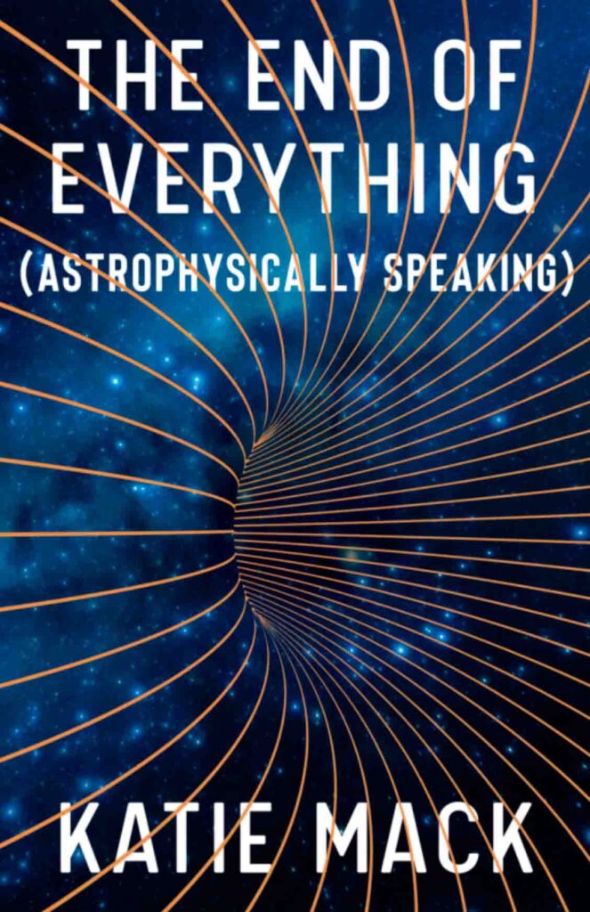 The End of Everything by Katie Mack